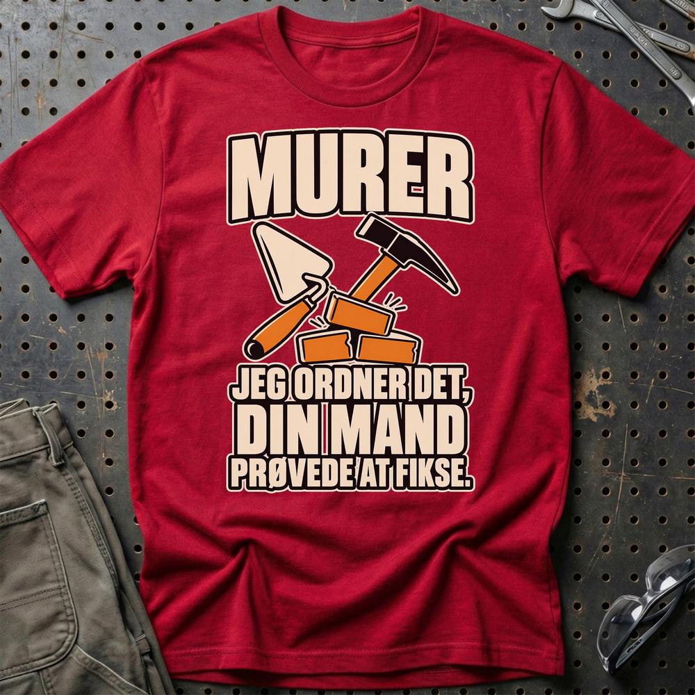 
Produktbillede af Murer – Jeg Ordner Det, Din Mand Prøvede At Fikse T-Shirt