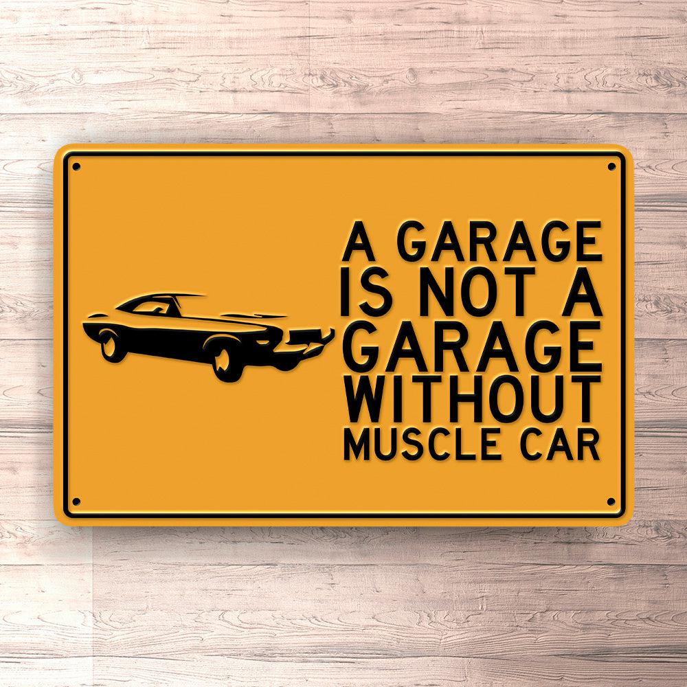 Muscle Car A Garage Is Not A Garage Without Muscle Car Skilte, Musemåtte, Dørmåtte , Plakat-Skilte-Muscle Car-Garage Culture Shop- garage - man cave - merchandise