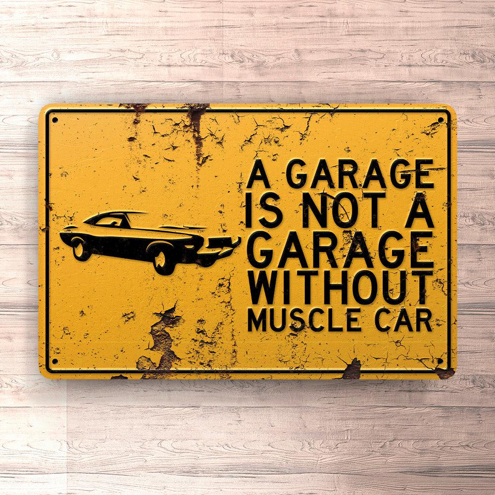 Muscle Car A Garage Is Not A Garage Without Muscle Car Skilte, Musemåtte, Dørmåtte , Plakat-Skilte-Muscle Car-Garage Culture Shop- garage - man cave - merchandise