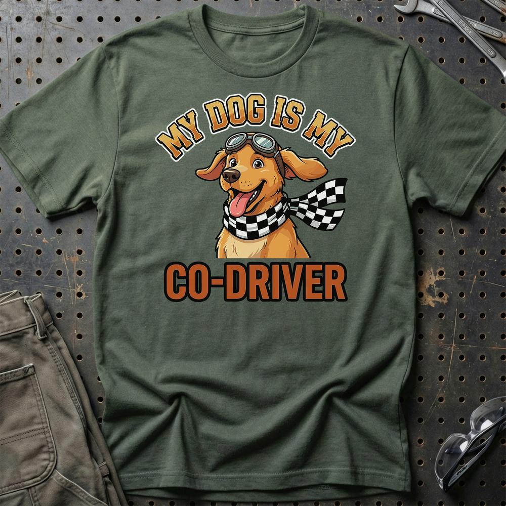 My Dog Is My Co-Driver T-Shirt-Beklædning-Garage Culture-Grøn Militær-S-Garage Culture Shop- garage - man cave - merchandise