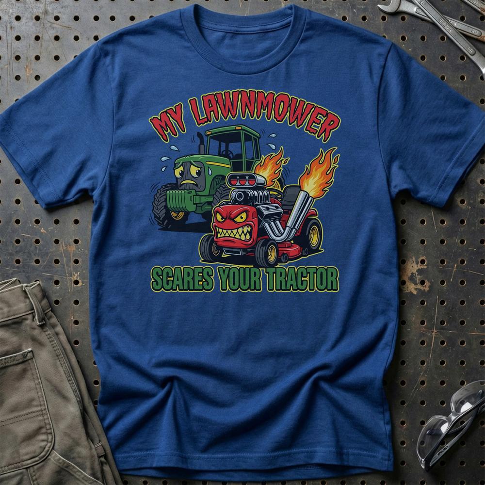 My Lawnmower Scares Your Tractor Tractor Pulling T-Shirt-Beklædning-Garage Culture-Blå Royal-S-Garage Culture Shop- garage - man cave - merchandise
