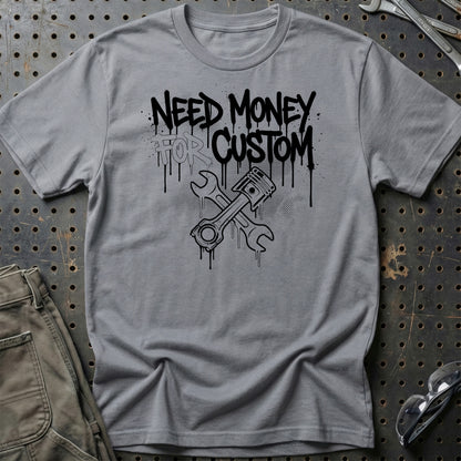 Need Money for Custom – Dansk Garage & Bilkultur - Unisex T-Shirt , Bomuld-Beklædning-Garage Culture-Grå Sport-S-Garage Culture Shop- garage - man cave - merchandise