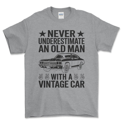 Never Understimate An Old Man With A Vintage Car T-Shirt , Bomuld-Beklædning-Garage Culture-Grå Sport-S-Forside-Garage Culture Shop- garage - man cave - merchandise