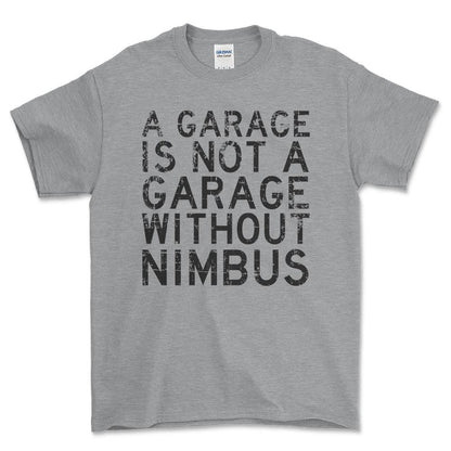 Nimbus - A Garage Is Not A Garage Without Nimbus - Unisex T-Shirt , Bomuld-Beklædning-Nimbus-Grå Sport-S-Forside-Garage Culture Shop- garage - man cave - merchandise