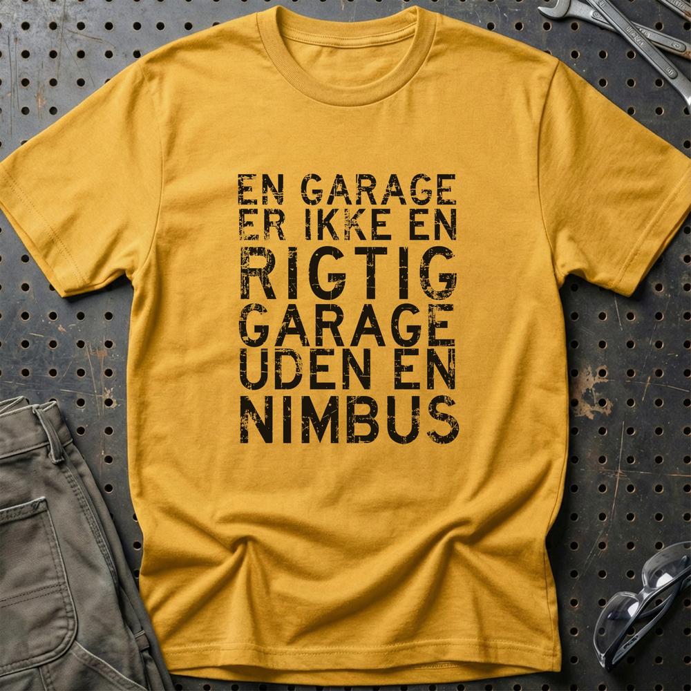 Nimbus En Garage Er Ikke En Rigtig Garage Uden En Nimbus T-Shirt-Beklædning-Nimbus-Guld-S-Garage Culture Shop- garage - man cave - merchandise