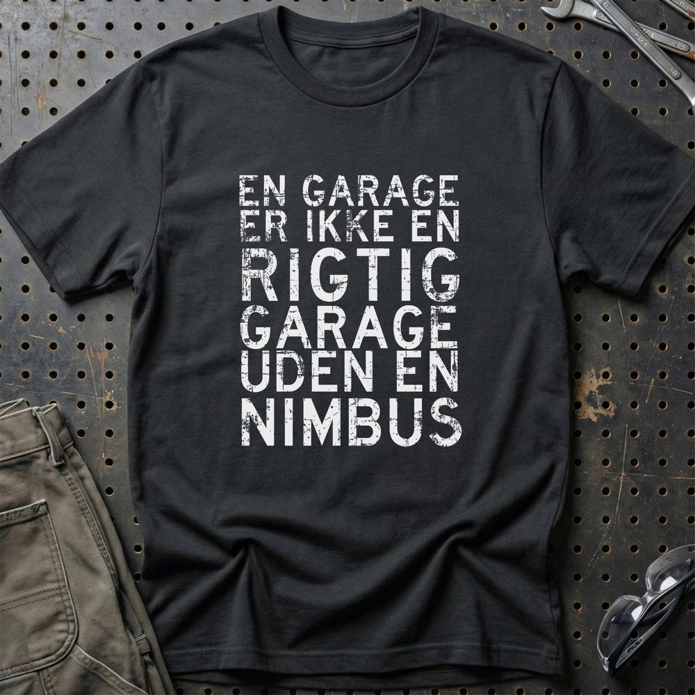 Nimbus En Garage Er Ikke En Rigtig Garage Uden En Nimbus T-Shirt-Beklædning-Nimbus-Sort-S-Garage Culture Shop- garage - man cave - merchandise