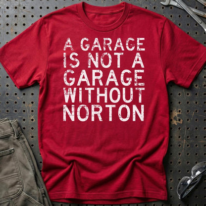 Norton - A Garage Is Not A Garage Without Norton - Unisex T-Shirt , Bomuld-Beklædning-Norton-Rød-S-Garage Culture Shop- garage - man cave - merchandise