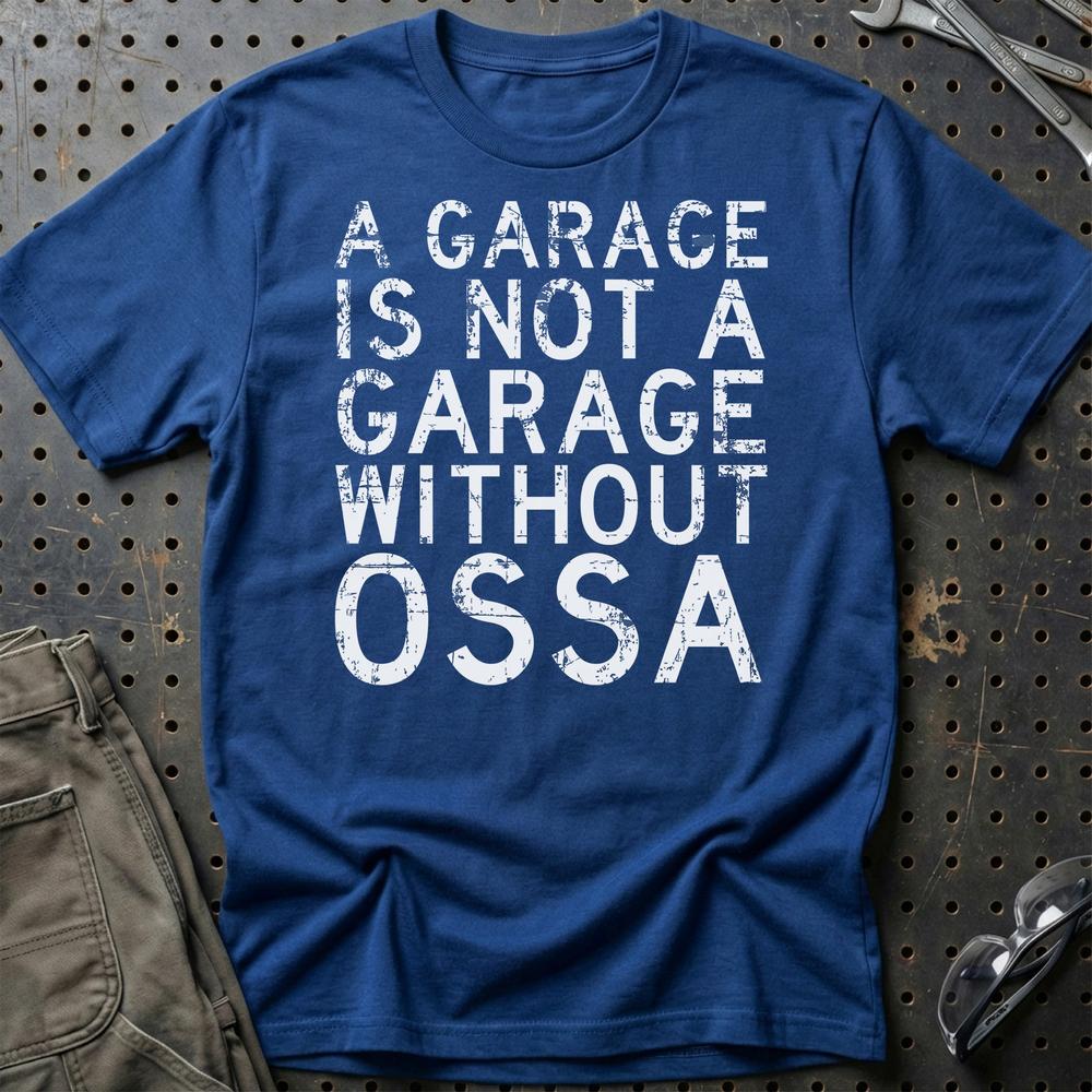 OSSA - A Garage Is Not A Garage Without OSSA T-Shirt-Beklædning-Ossa-Blå Royal-S-Garage Culture Shop- garage - man cave - merchandise