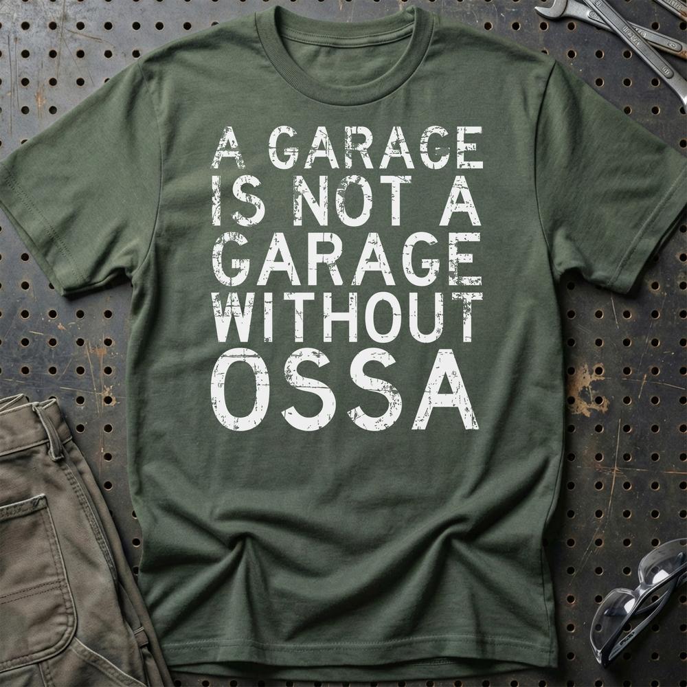 OSSA - A Garage Is Not A Garage Without OSSA T-Shirt-Beklædning-Ossa-Grøn Militær-S-Garage Culture Shop- garage - man cave - merchandise
