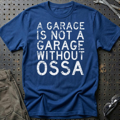 OSSA - A Garage Is Not A Garage Without OSSA - Unisex T-Shirt , Bomuld-Beklædning-Ossa-Blå Royal-S-Garage Culture Shop- garage - man cave - merchandise