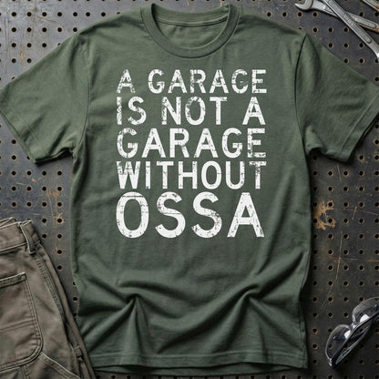 OSSA - A Garage Is Not A Garage Without OSSA - Unisex T-Shirt , Bomuld-Beklædning-Ossa-Grøn Militær-S-Garage Culture Shop- garage - man cave - merchandise