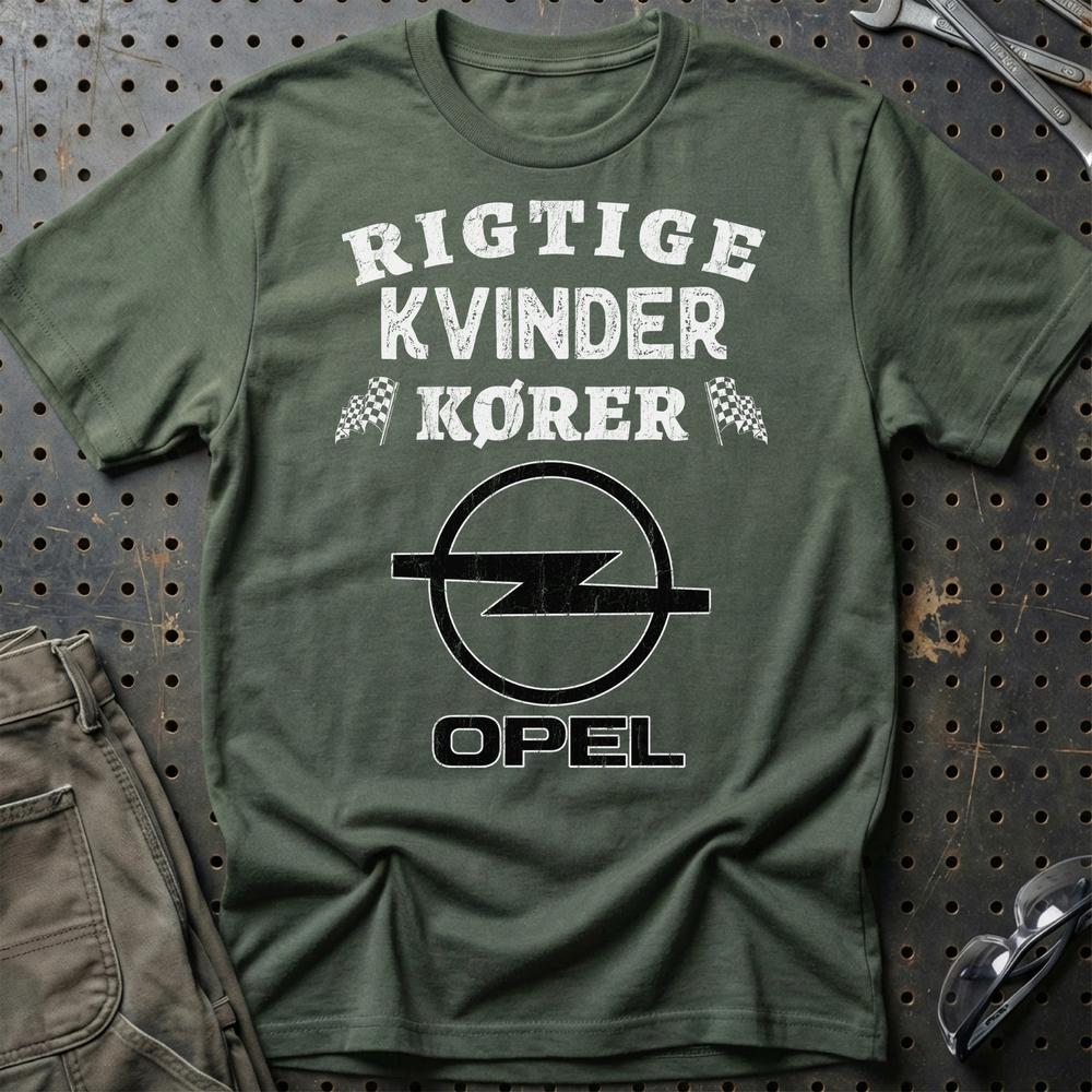 Opel Rigtige Kvinder Kører T-Shirt-Beklædning-Opel-Grøn Militær-S-Garage Culture Shop- garage - man cave - merchandise