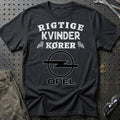 Opel Rigtige Kvinder Kører T-Shirt-Beklædning-Opel-Sort-S-Garage Culture Shop- garage - man cave - merchandise