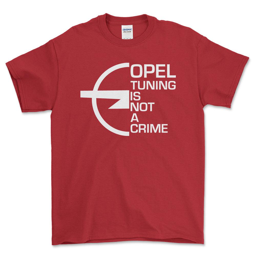 Opel Tuning Is Not A Crime Unisex T-Shirt , Bomuld-Beklædning-Opel-Rød-S-Forside-Garage Culture Shop- garage - man cave - merchandise