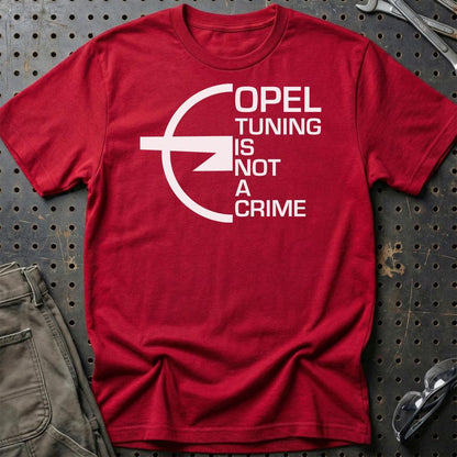 Opel Tuning Is Not A Crime Unisex T-Shirt , Bomuld-Beklædning-Opel-Rød-S-Garage Culture Shop- garage - man cave - merchandise