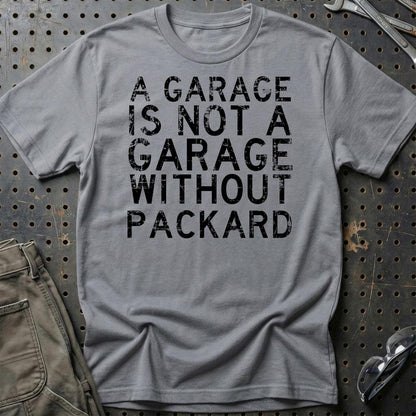 Packard - A Garage Is Not A Garage Without Packard - Unisex T-Shirt , Bomuld-Beklædning-Packard-Grå Sport-S-Garage Culture Shop- garage - man cave - merchandise