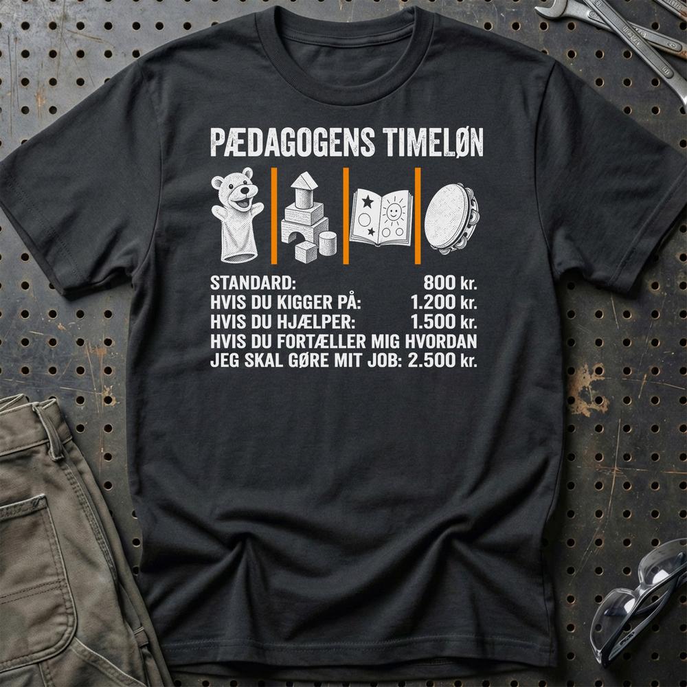 Pædagogens Timeløn T-Shirt-Beklædning-Garage Culture-Sort-S-Garage Culture Shop- garage - man cave - merchandise