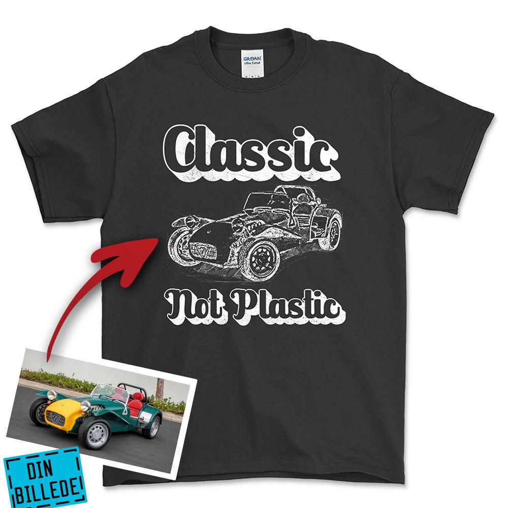 Personlig - Classic Not plastic - Med Skitse Fra Dit Bil-/Motorcykelbillede T-Shirt-Beklædning-Garage Culture-Sort-S-Garage Culture Shop- garage - man cave - merchandise