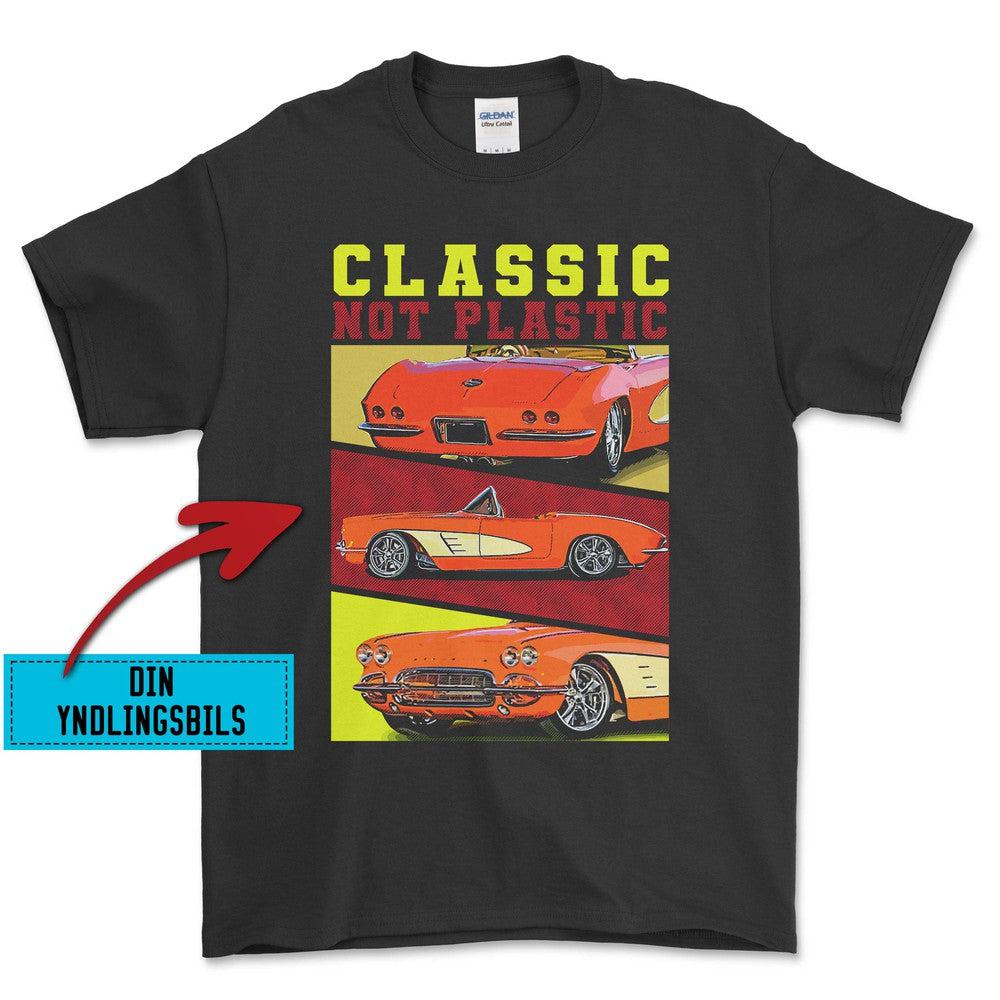 Personlig - Classic not Plastic - Med Din Yndlingsbils Unisex T-Shirt , Bomuld-Beklædning-Garage Culture-Garage Culture Shop- garage - man cave - merchandise