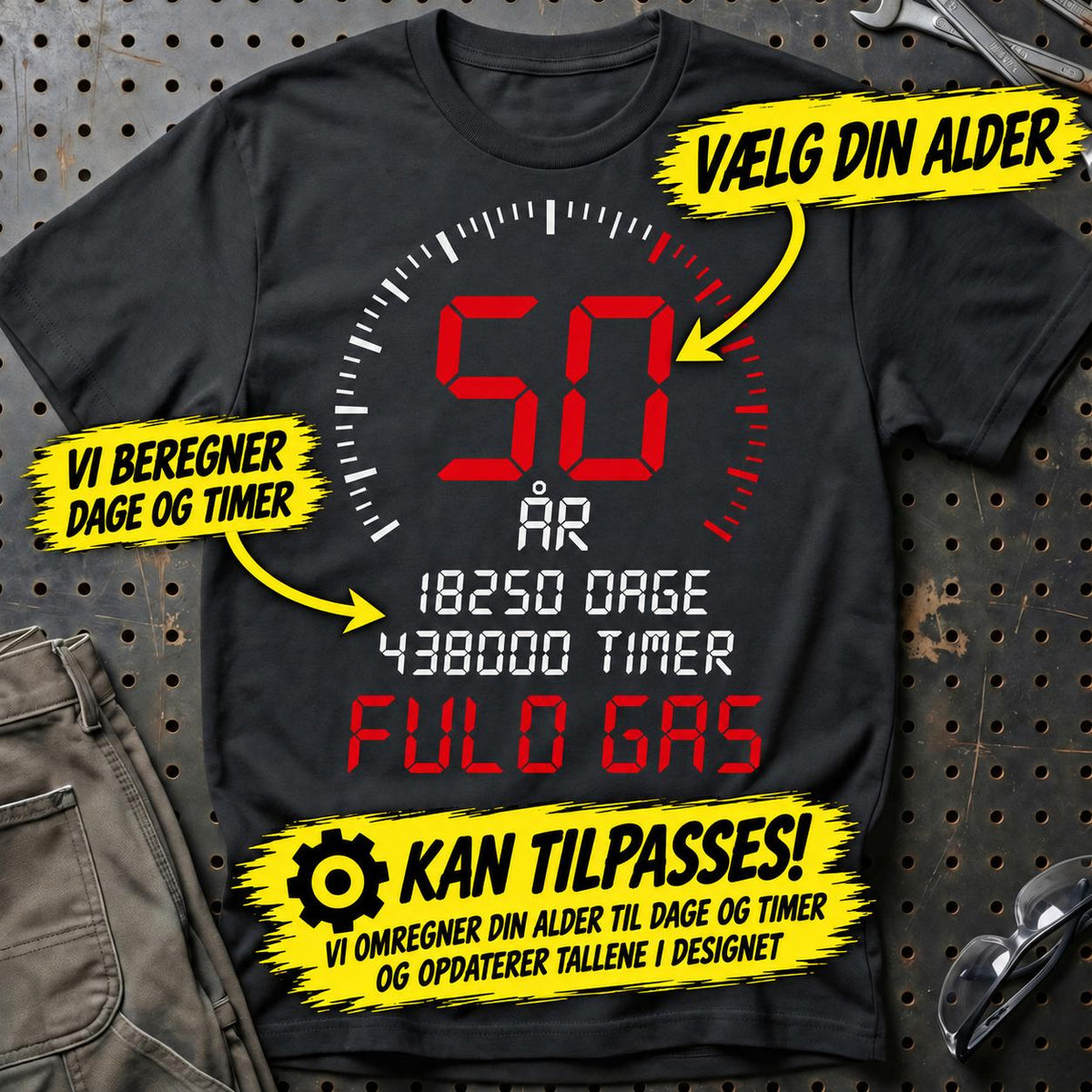 
Produktbillede af Personlig – Din alder, fuld gas – Fødselsdags-T-shirt