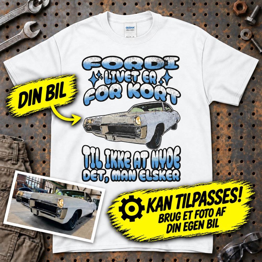 
Produktbillede af Personlig - Fordi Livet Er for Kort Til Ikke at Nyde Det, Man Elsker - Med Din Bil MC Billede T-Shirt