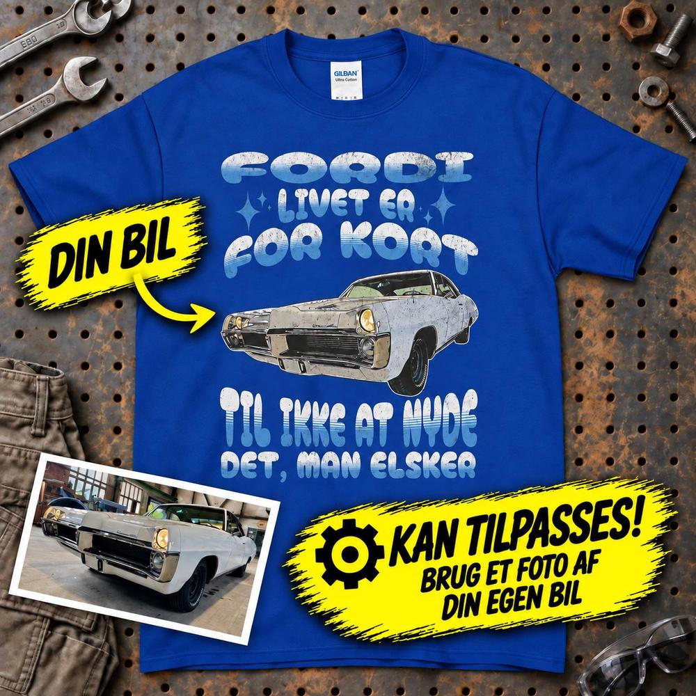 
Produktbillede af Personlig - Fordi Livet Er for Kort Til Ikke at Nyde Det, Man Elsker - Med Din Bil MC Billede T-Shirt