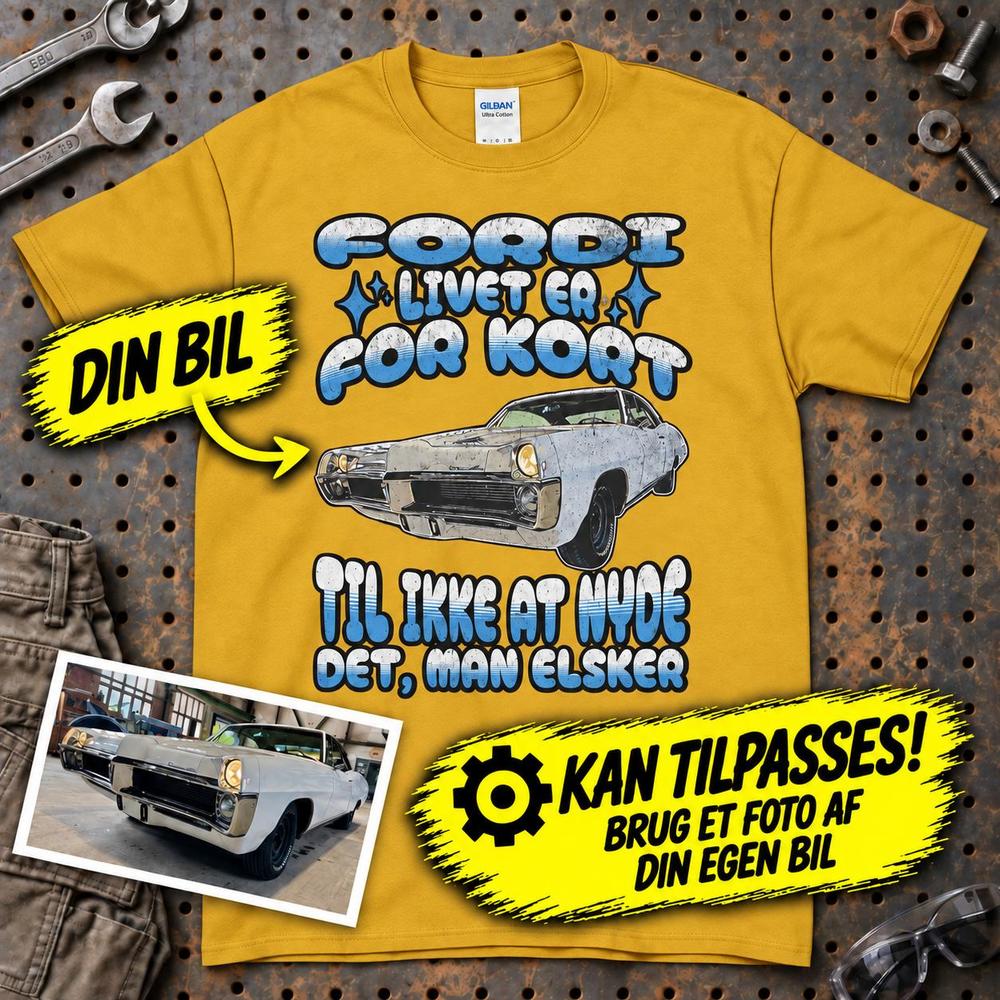 
Produktbillede af Personlig - Fordi Livet Er for Kort Til Ikke at Nyde Det, Man Elsker - Med Din Bil MC Billede T-Shirt