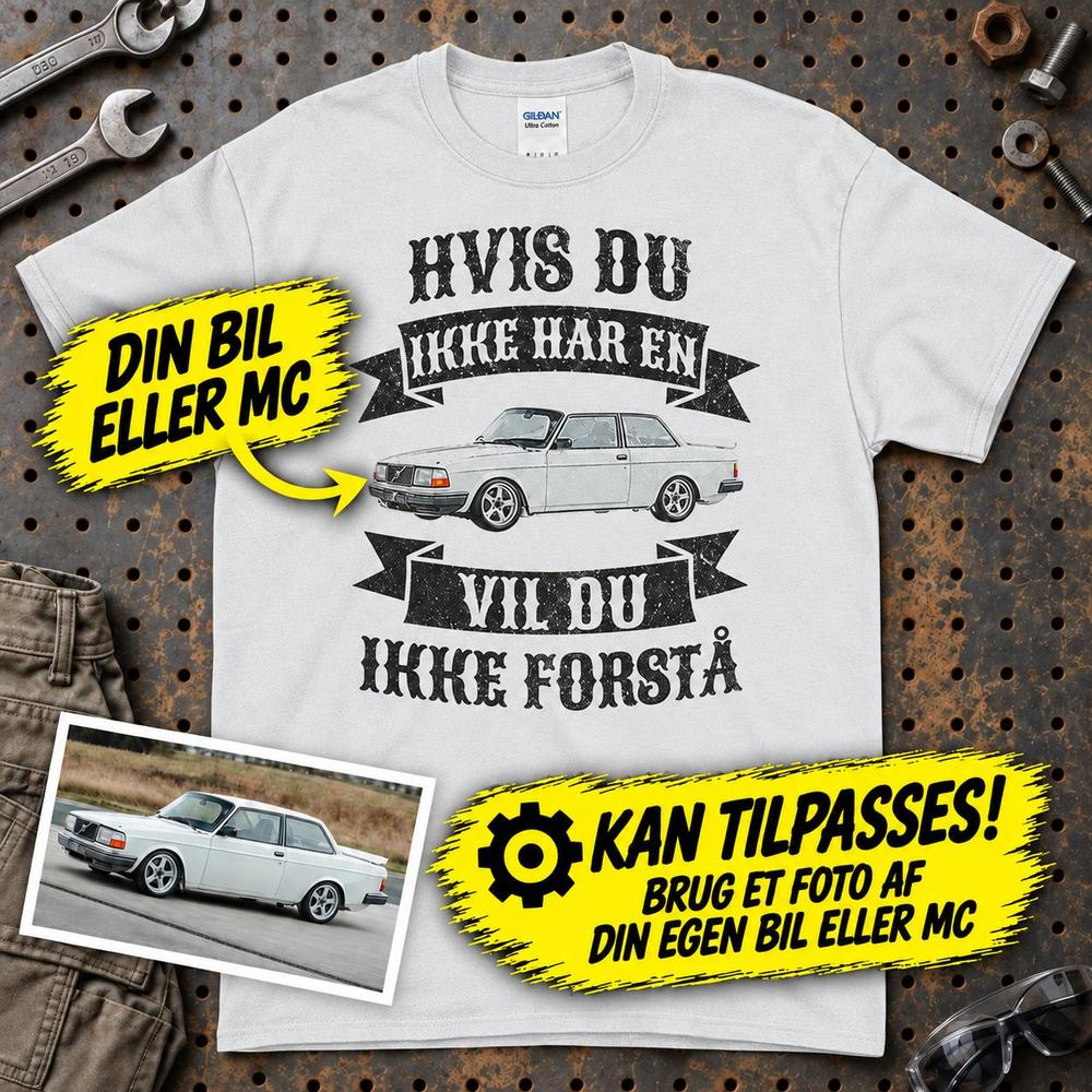 
Produktbillede af Personlig - Hvis Du Ikke Har En Vil Du Ikke Forstå - Med Din Bil MC Billede T-Shirt