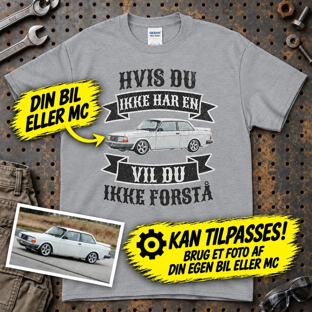 
Produktbillede af Personlig - Hvis Du Ikke Har En Vil Du Ikke Forstå - Med Din Bil MC Billede T-Shirt
