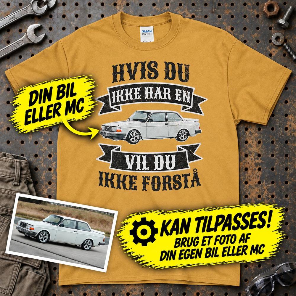 
Produktbillede af Personlig - Hvis Du Ikke Har En Vil Du Ikke Forstå - Med Din Bil MC Billede T-Shirt