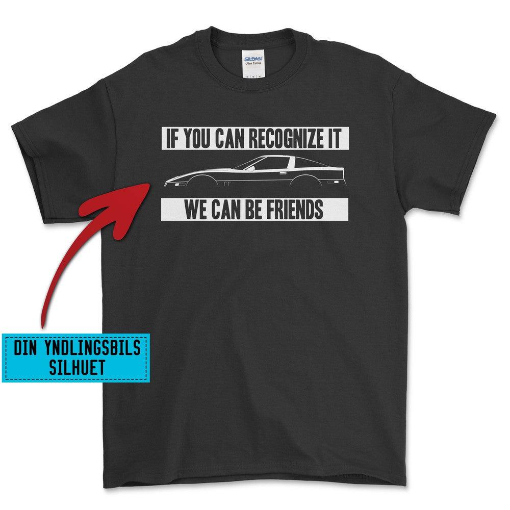 Personlig - If You Can Recognize It We Can Be Friends - Med Din Yndlingsbils Silhuet T-Shirt-Beklædning-Garage Culture-Garage Culture Shop- garage - man cave - merchandise