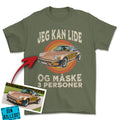 Personlig - Jeg Kan Lide Min Bil Og Måske 3 Personer - Med Din Bil MC Billede T-Shirt-Beklædning-Garage Culture-Grøn Militær-S-Garage Culture Shop- garage - man cave - merchandise