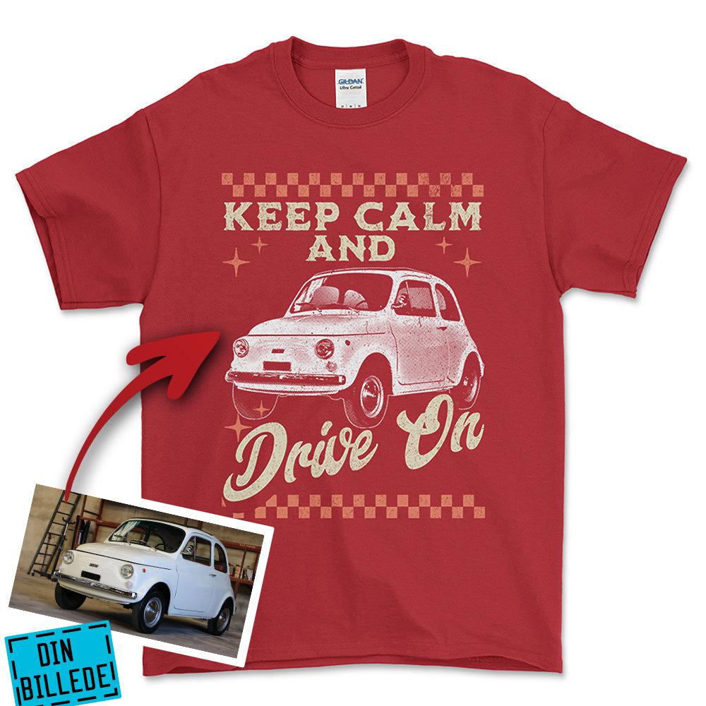 Personlig - Keep Calm And Drive On - Med Din Bil MC Billede T-Shirt-Beklædning-Garage Culture-Rød-S-Garage Culture Shop- garage - man cave - merchandise