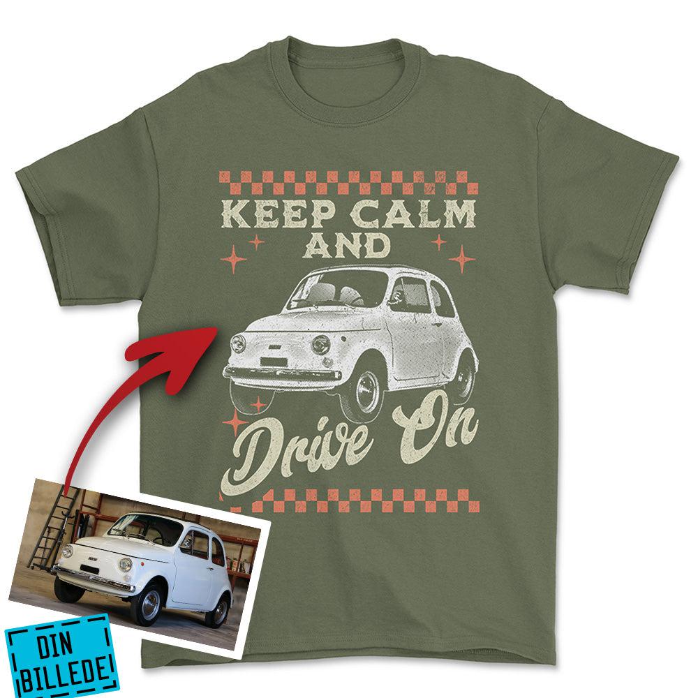 Personlig - Keep Calm And Drive On - Med Din Bil MC Billede T-Shirt-Beklædning-Garage Culture-Grøn Militær-S-Garage Culture Shop- garage - man cave - merchandise