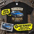 
Produktbillede af Personlig - Life Is Too Short To Drive Anything Else - Med Din Bil MC Billede T-Shirt