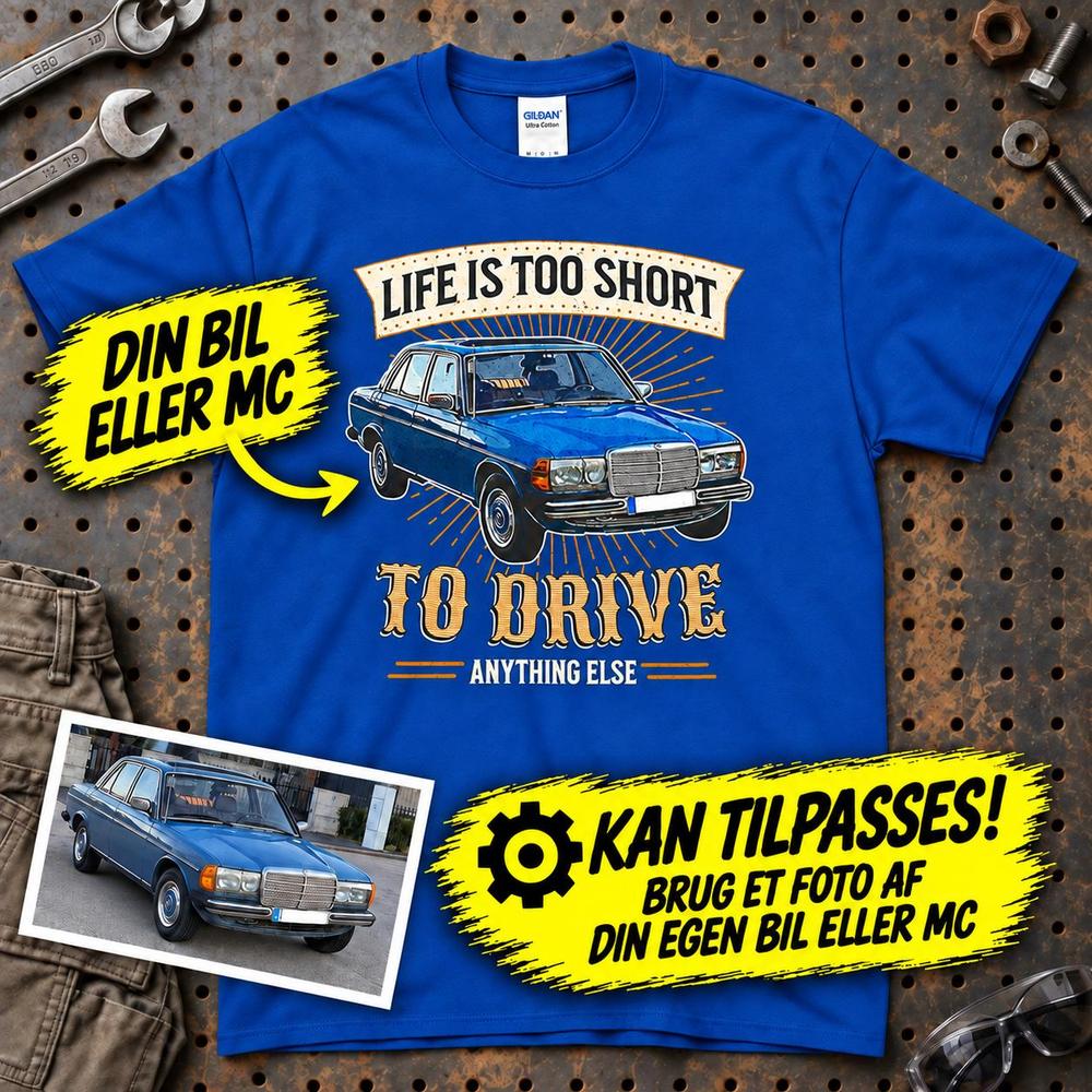 
Produktbillede af Personlig - Life Is Too Short To Drive Anything Else - Med Din Bil MC Billede T-Shirt