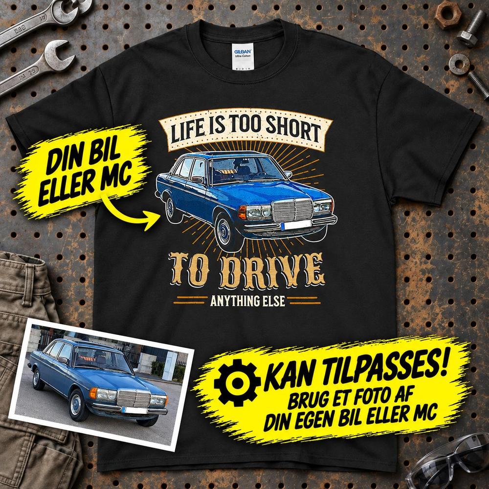 
Produktbillede af Personlig - Life Is Too Short To Drive Anything Else - Med Din Bil MC Billede T-Shirt