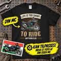 
Produktbillede af Personlig - Life Is Too Short To Ride Anything Else - Med Din MC Billede T-Shirt