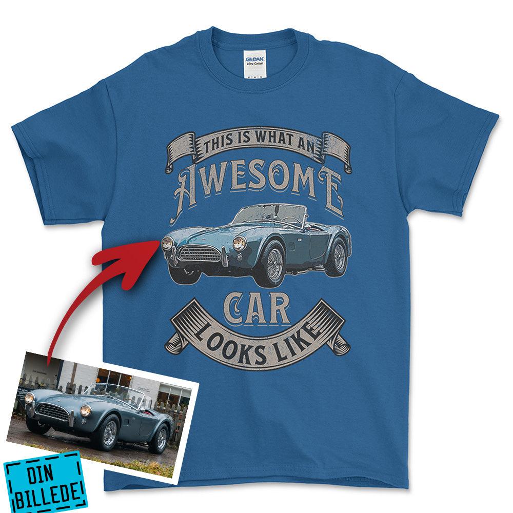 Personlig - This Is What an Awesome Car Looks Like - Med Din Bil MC Billede T-Shirt-Beklædning-Garage Culture-Blå Royal-S-Garage Culture Shop- garage - man cave - merchandise