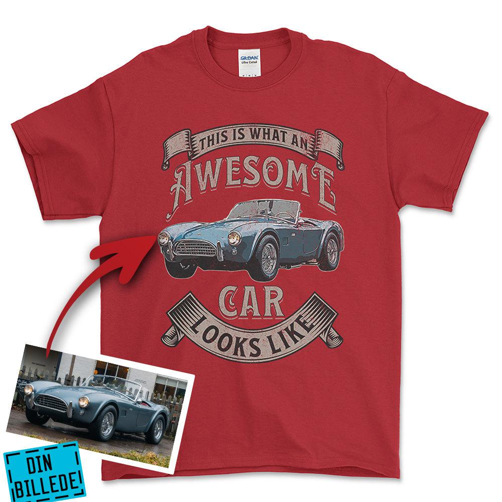 Personlig - This Is What an Awesome Car Looks Like - Med Din Bil MC Billede T-Shirt-Beklædning-Garage Culture-Rød-S-Garage Culture Shop- garage - man cave - merchandise