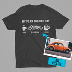 Personlig Til Dig T-Shirt - My Plan For One Day T-Shirt-Beklædning-Garage Culture-Garage Culture Shop- garage - man cave - merchandise