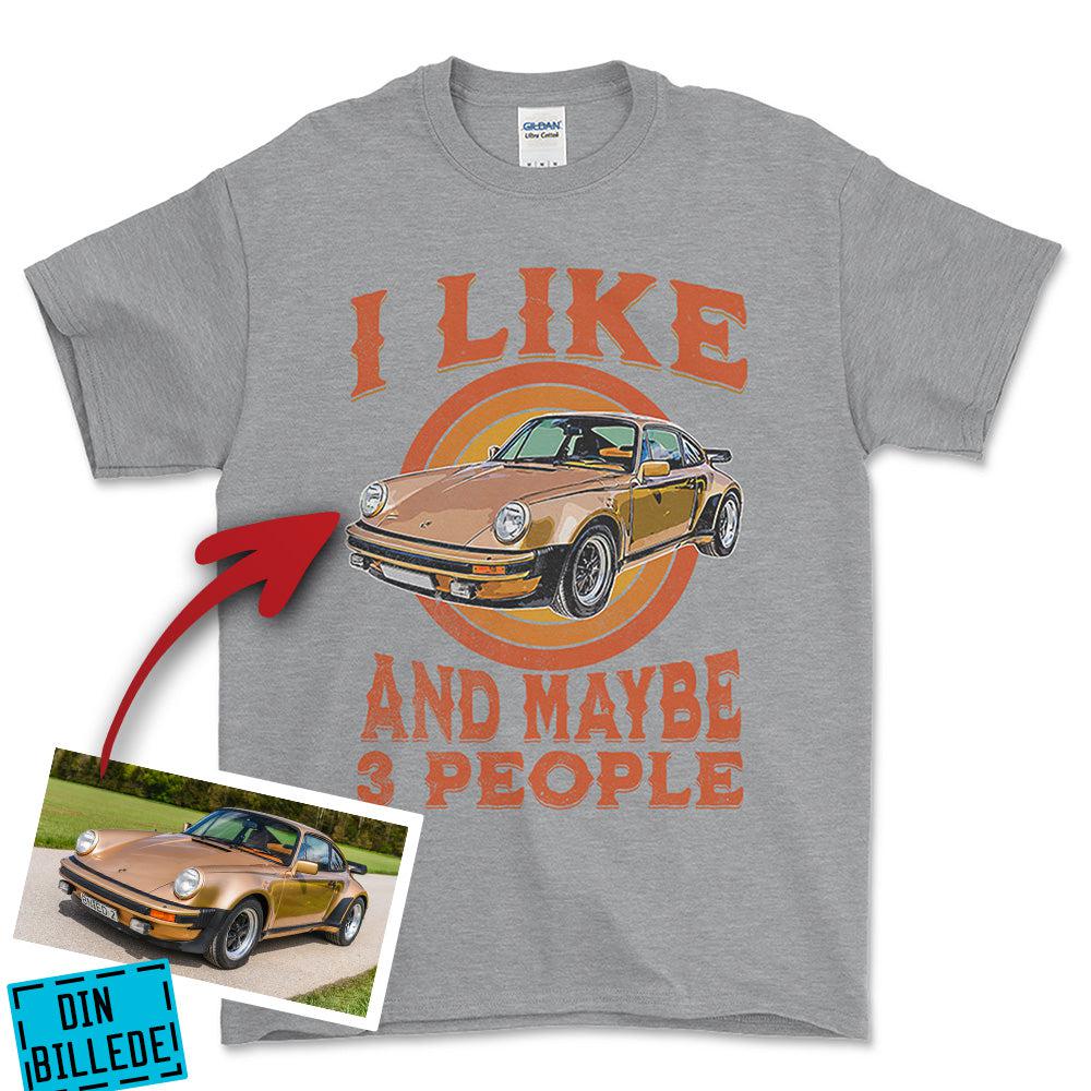 Personlig - i Like My Car And Maybe 3 People - Med Din Bil MC Billede T-Shirt-Beklædning-Garage Culture-Grå Sport-S-Garage Culture Shop- garage - man cave - merchandise