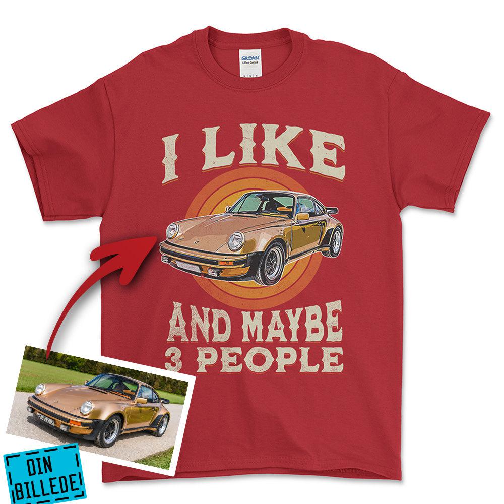 Personlig - i Like My Car And Maybe 3 People - Med Din Bil MC Billede T-Shirt-Beklædning-Garage Culture-Rød-S-Garage Culture Shop- garage - man cave - merchandise