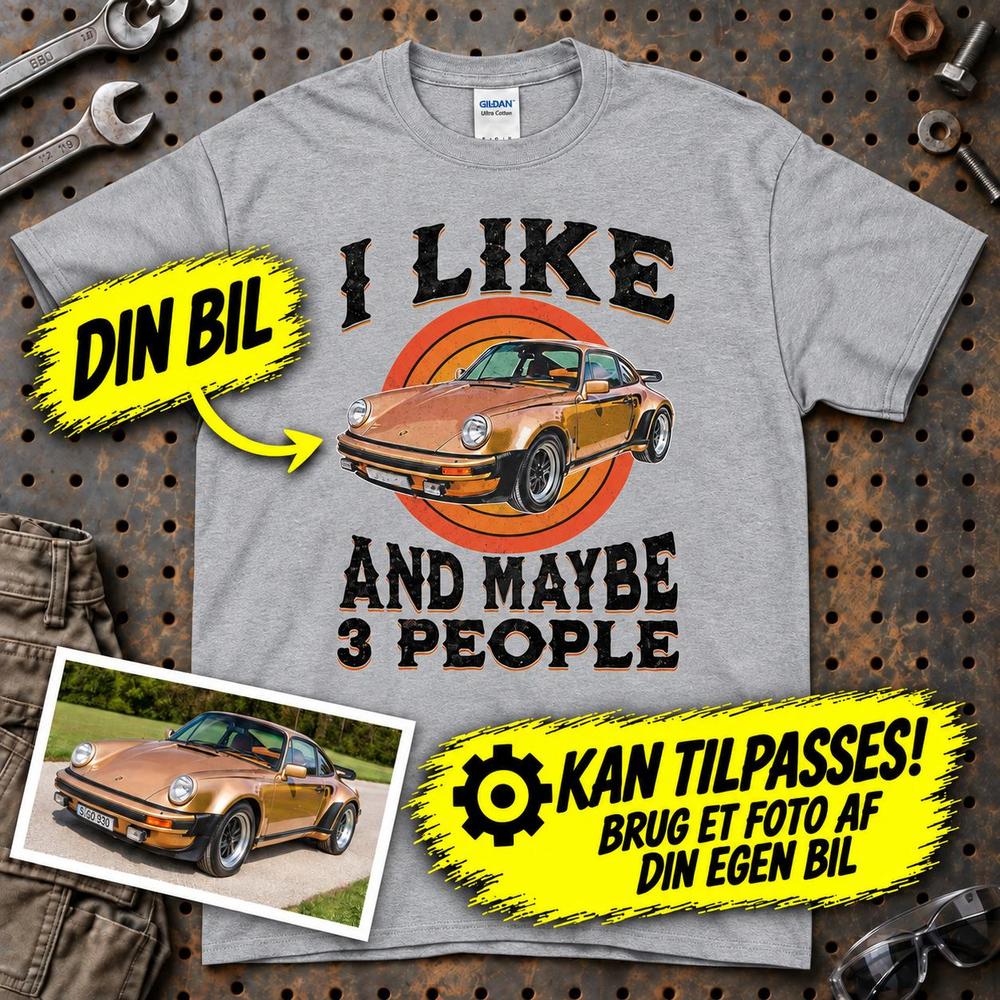 
Produktbillede af Personlig - i Like My Car And Maybe 3 People - Med Din Bil MC Billede T-Shirt