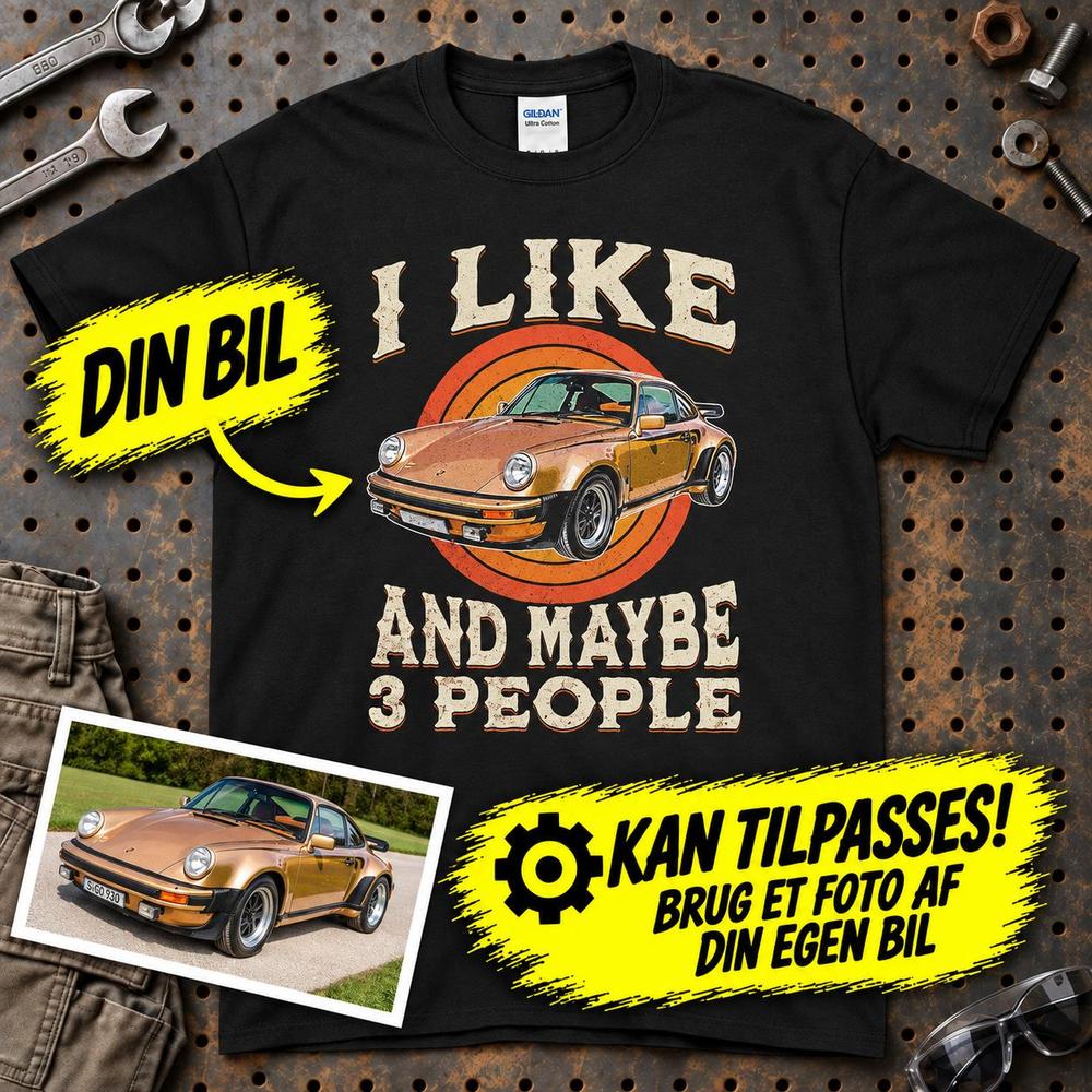 
Produktbillede af Personlig - i Like My Car And Maybe 3 People - Med Din Bil MC Billede T-Shirt