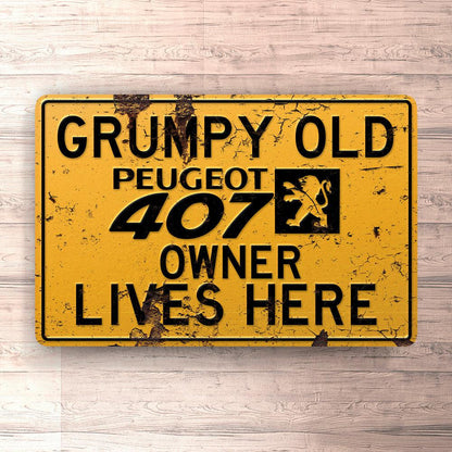 Peugeot 407 Grumpy Old Peugeot 407 Owner Lives Here Skilte, Musemåtte, Dørmåtte-Skilte-Peugeot-Garage Culture Shop- garage - man cave - merchandise