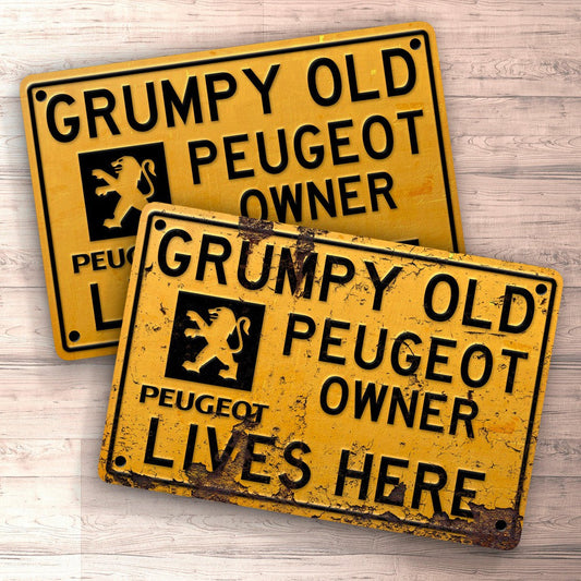 Peugeot Grumpy Old Peugeot Owner Lives Here Skilte, Musemåtte, Dørmåtte-Skilte-Peugeot-Garage Culture Shop- garage - man cave - merchandise