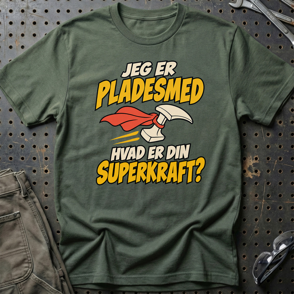 
Pladesmed – Hvad er din superkraft? – Unisex T-Shirt – Grøn Militær