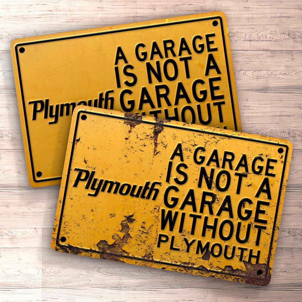 Plymouth A Garage Is Not A Garage Without Plymouth Skilte, Musemåtte, Dørmåtte-Skilte-Plymouth-Garage Culture Shop- garage - man cave - merchandise