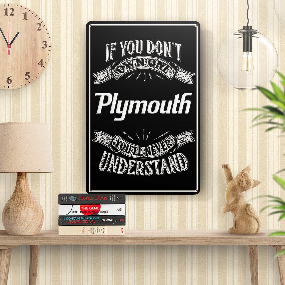 Plymouth If You Dont Own One Plymouth Youll Never Understand Skilte, Musemåtte, Dørmåtte , Plakat-Skilte-Plymouth-Garage Culture Shop- garage - man cave - merchandise